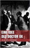 Eine Idee des Doctor Ox (eBook, ePUB)