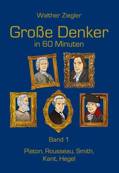 Große Denker in 60 Minuten - Band 1 (eBook, ePUB) - Ziegler, Walther