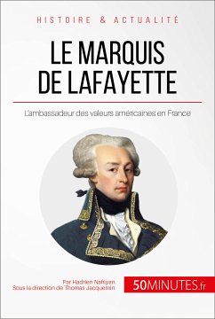 Le marquis de Lafayette (eBook, ePUB) - Nafilyan, Hadrien; 50Minutes