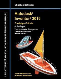 Autodesk Inventor 2016 - Einsteiger-Tutorial Hybridjacht (eBook, ePUB)
