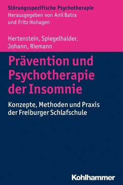 Prävention und Psychotherapie der Insomnie (eBook, ePUB) - Hertenstein, Elisabeth; Spiegelhalder, Kai; Johann, Anna; Riemann, Dieter
