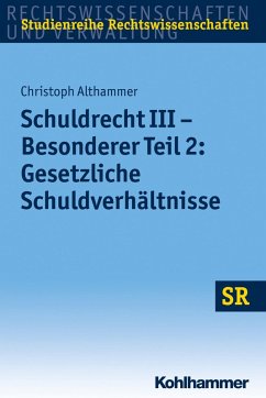 Schuldrecht III - Besonderer Teil 2: Gesetzliche Schuldverhältnisse (eBook, PDF) - Althammer, Christoph