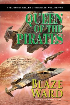 Queen of the Pirates (The Jessica Keller Chronicles, #2) (eBook, ePUB) - Ward, Blaze