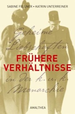 Frühere Verhältnisse (eBook, ePUB) - Unterreiner, Katrin; Fellner, Sabine