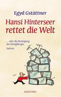 Hansi Hinterseer rettet die Welt (eBook, ePUB) - Gstättner, Egyd