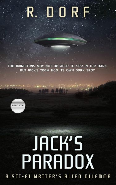 Jack's Paradox A Sci-Fi Writer's Alien Dilemma (eBook, ePUB) Jack's Paradox A Sci-Fi Writer's Alien Dilemma (eBook, ePUB)