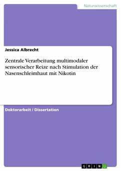 Zentrale Verarbeitung multimodaler sensorischer Reize nach Stimulation der Nasenschleimhaut mit Nikotin (eBook, ePUB) - Albrecht, Jessica