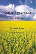 GMOs in your Food? Essays & Recipes... - Bild 1