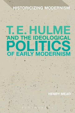 Cover T. E. Hulme and the Ideological Politics of Early Modernism (eBook, ePUB)