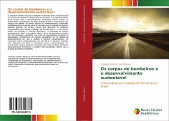 Os corpos de bombeiros e o desenvolvimento sustentável - Corrêa, Cristiano;Pedrosa, Ivo