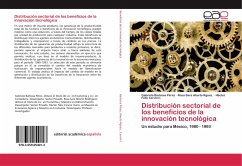 Distribución sectorial de los beneficios de la innovación tecnológica - Barbosa Pérez, Gabriela;Aburto Rguez., Rosa Sara;Cervini I., Héctor Félix