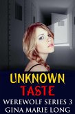 Unknown Taste (Werewolf Series, #3) (eBook, ePUB)