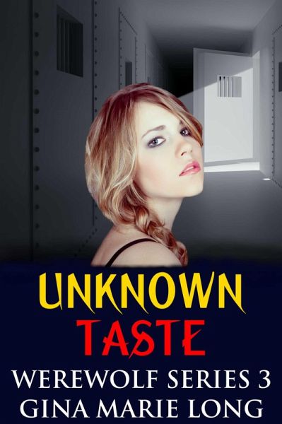 Unknown Taste (Werewolf Series, #3) (eBook, ePUB) Unknown Taste (Werewolf Series, #3) (eBook, ePUB)