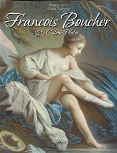 Francois Boucher: 270 Colour Plates (eBook, ePUB) - Blagoy Kiroff, By; Tsaneva, Maria