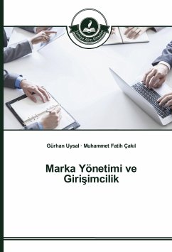 Marka Yönetimi ve Giri¿imcilik - Uysal, Gürhan;Çak l, Muhammet Fatih