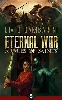 Eternal War - Armies of Saints (eBook, ePUB) - Gambarini, Livio