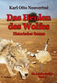 Das Heulen des Wolfes - Die Jakobusbeichte Band IV - Historischer Roman (eBook, ePUB)