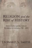 Religion and the Rise of History (eBook, PDF)