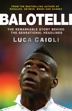 Balotelli (eBook, ePUB) - Caioli, Luca