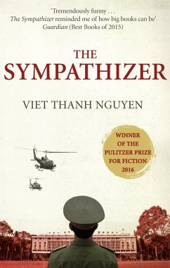 The Sympathizer (eBook, ePUB) - Nguyen, Viet Thanh