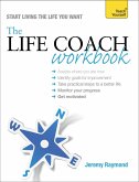 The Life Coach Workbook: Teach Yourself (eBook, ePUB)
