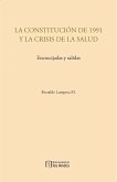 La constitución de 1991 y la crisis de la salud. Encrucijadas y salidas (eBook, PDF)