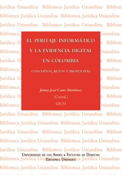 El peritaje informático y la evidencia digital en Colombia. Conceptos, retos y propuestas (eBook, PDF) - Cano Martínez, Jeimy José