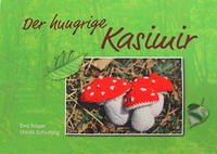 Der hungrige Kasimir - Schutting, Ursula