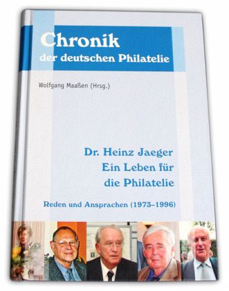 Dr. Heinz Jaeger. Ein Leben für die Philatelie Dr. Heinz Jaeger. Ein Leben für die Philatelie