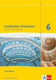 Lambacher Schweizer. 6. Schuljahr. Arbeitsheft plus Lösungsheft. Neubearbeitung. Baden-Württemberg