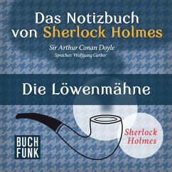 Das Nozizbuch von Sherlock Holmes • Die Löwenmähne (MP3-Download) - Doyle, Arthur Conan