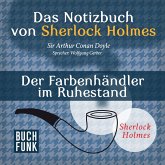 Das Nozizbuch von Sherlock Holmes • Der Farbenhändler im Ruhestand (MP3-Download)