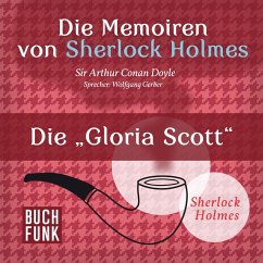 Die Memoiren von Sherlock Holmes • Die 'Gloria Scott' (MP3-Download) - Doyle, Arthur Conan
