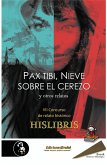 Pax tibi, Nieve sobre el cerezo y otros relatos (eBook, ePUB)