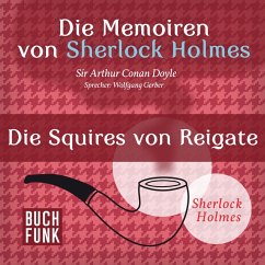 Die Memoiren von Sherlock Holmes • Die Squires von Reigate (MP3-Download) - Doyle, Arthur Conan