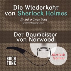 Die Wiederkehr von Sherlock Holmes • Der Baumeister von Norwood (MP3-Download) - Doyle, Arthur Conan