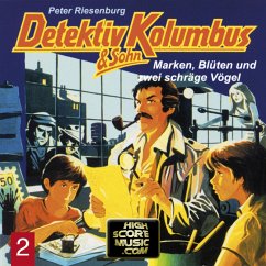 Detektiv Kolumbus & Sohn, Folge 2: Marken, Blüten und zwei schräge Vögel (MP3-Download) - Riesenburg, Peter