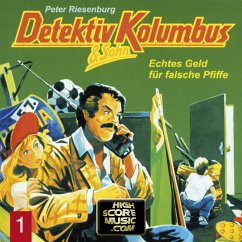 Detektiv Kolumbus & Sohn, Folge 1: Echtes Geld für falsche Pfiffe (MP3-Download) - Riesenburg, Peter