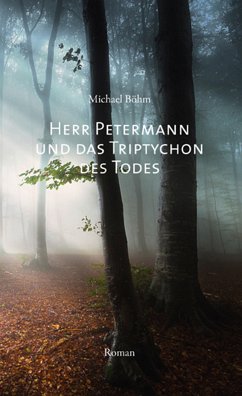 Herr Petermann und das Triptychon des Todes (eBook, ePUB) - Böhm, Michael