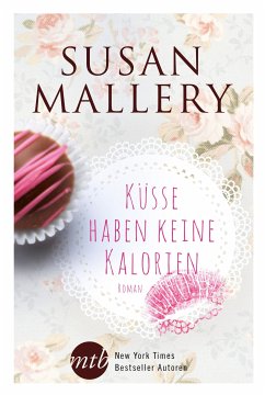 Küsse haben keine Kalorien (eBook, ePUB) - Mallery, Susan