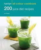 Hamlyn All Colour Cookery: 200 Juice Diet Recipes (eBook, ePUB)