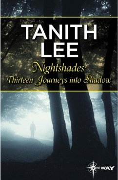 Nightshades: Thirteen Journeys into Shadow (eBook, ePUB) - Lee, Tanith