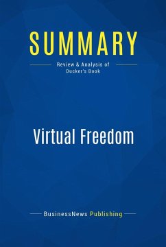 Summary: Virtual Freedom (eBook, ePUB) - Businessnews Publishing