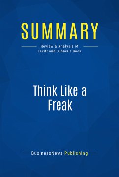 Summary: Think Like a Freak (eBook, ePUB) - Businessnews Publishing