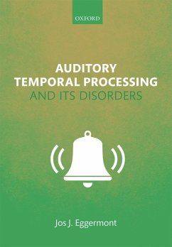 Auditory Temporal Processing and its Disorders (eBook, ePUB) - Eggermont, Jos J.