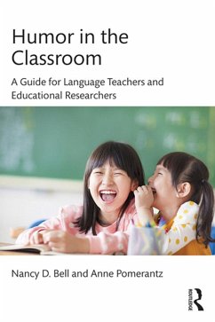 Humor in the Classroom (eBook, PDF) - Bell, Nancy; Pomerantz, Anne