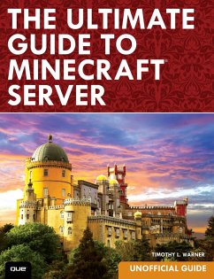 Ultimate Guide to Minecraft Server, The (eBook, ePUB) - Warner, Timothy