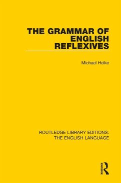 The Grammar of English Reflexives (eBook, ePUB) - Helke, Michael