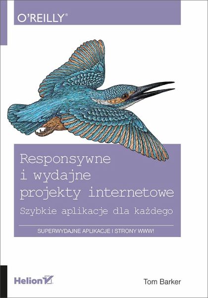 Responsywne i wydajne projekty internetowe. Szybkie aplikacje dla kazdego (eBook, ePUB) Responsywne i wydajne projekty internetowe. Szybkie aplikacje dla kazdego (eBook, ePUB)