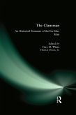 The Clansman: An Historical Romance of the Ku Klux Klan (eBook, PDF)